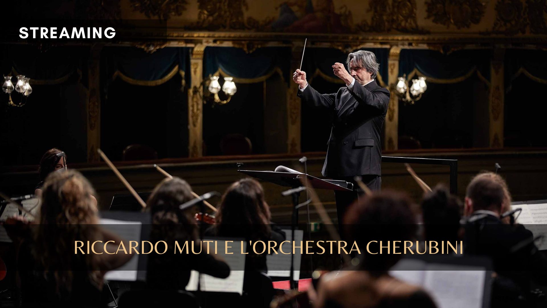 Evento Streaming, Riccardo Muti e l'orchestra Cherubini