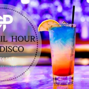 Cocktail Hour New Disco Music - Live Dj Set