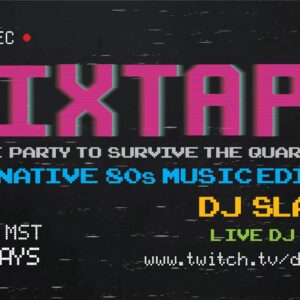 Mixtape: Alternative 80s Music Edition Every Sat w/ DJ Slave1