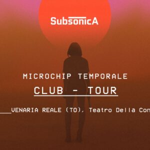 Subsonica, Microchip Temporale, Teatro Concordia Venaria Reale - Torino