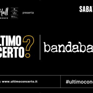 Bandabardò, L'Ultimo Concerto? Tuscany Hall di Firenze