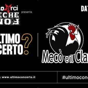 L'ultimo concerto? Mecò e il Clan al Circolo Arci