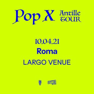 Pop X, Largo Venue di Roma