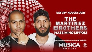 Musica Club Riccione, guest The Martinez Brothers