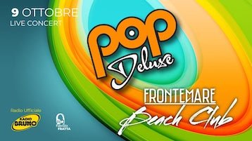 I Pop Deluxe vi aspettano al Frontemare di Rimini