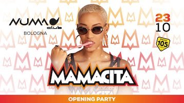 Mamacita Opening Party alla Discoteca Numa di Bologna