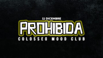 La notte Prohibida alla Discoteca Colosseo