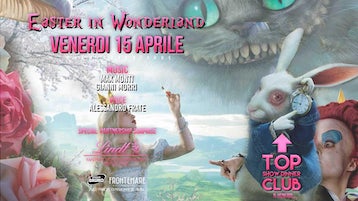 Easter in Wonderland al Top Club by Frontemare Rimini