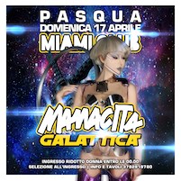 Mamacita di Pasqua alla Discoteca Miami di Monsano