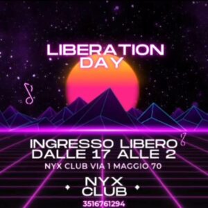 Liberation Day parte seconda al Nyx