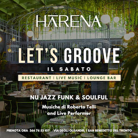 Ristorante Harena San Benedetto del Tronto, let's groove