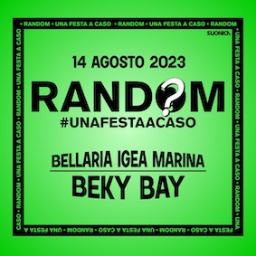 Ferragosto Random al Beky Bay di Bellaria Igea Marina