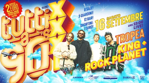 Tutti a 90 XXL con i Tropea al Rock Planet di Cervia