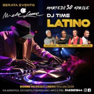 Dj Time Latino al Melaluna di Castelfidardo