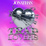 Trap Lover del 29 Luglio 2024 al Jonathan di San Benedetto