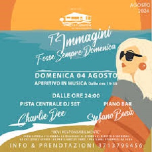 La Capannina in Versilia con T'Immagini Fosse Sempre Domenica