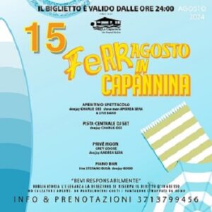 Ferragosto in Capannina giovedì 15 agosto 2024