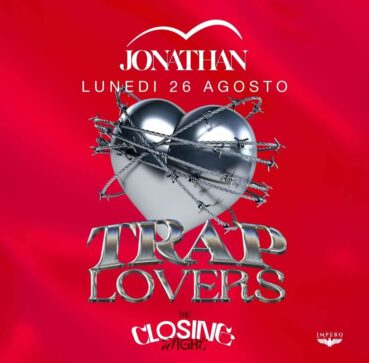 Trap Lover del 26 Agosto 2024 al Jonathan di San Benedetto