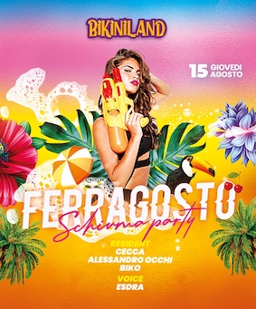 Ferragosto Schiuma Party al Bikini di Cattolica. 15 Agosto 2024