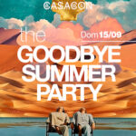 The Goodbye Summer Party al Casacon Sirolo. 15 Settembre 2024