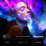 Matis Club a Bologna con il Vida Loca di venerdì 8 novembre 2024