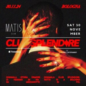 Matis di Bologna Club Splendore sabato 30 novembre 2024