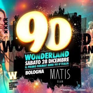 Wonderland 90 al Matis Club di Bologna sabato 28 dicembre 2024