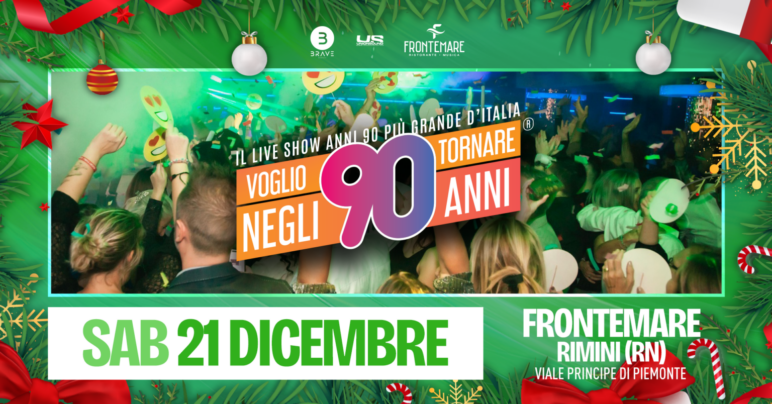 Ritornano gli anni 90 il 21 Dicembre 2024 al Frontemare di Rimini