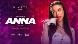 Anna After Show alla discoteca Pineta Milano. 21 Novembre 2024