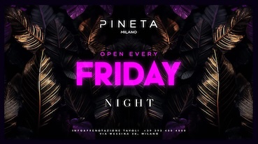 Friday Night alla discoteca Pineta Milano. 15 Novembre 2024