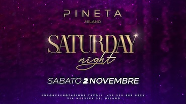 Saturday Night alla discoteca Pineta Milano. 2 Novembre 2024