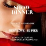 Show dinner con Reny Love e dj Pier al Ristorante Harena di San Benedetto Del Tronto. 8 Novembre 2024