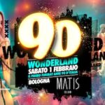 90 Wonderland alla discoteca Matis Bologna. 1 Febbraio 2025