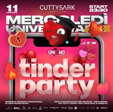 Tinder party al Cutty Sark Pescara. 11 Dicembre 2024