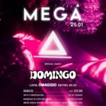 Domingo del 25 Gennaio 2025 alla discoteca Megà Pescara