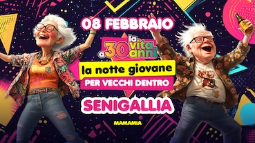 La Vita a 30 anni al Mamamia di Senigallia. 8 Febbraio 2025