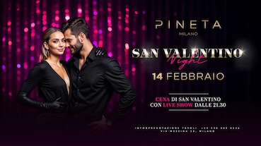 San Valentino Night alla discoteca Pineta Milano. 14 Febbraio 2025