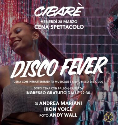 Disco fever da Cibarè Ancona. 28 Marzo 2025