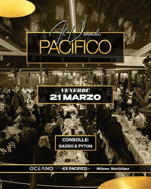 Il venerdì Pacifico all'Oceano Dinner Club di Milano Marittima